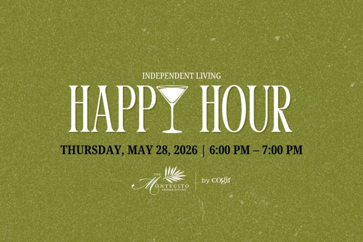 Invitation to Independent Living Happy Hour event at Montecito Senior Living, fostering community and connection.