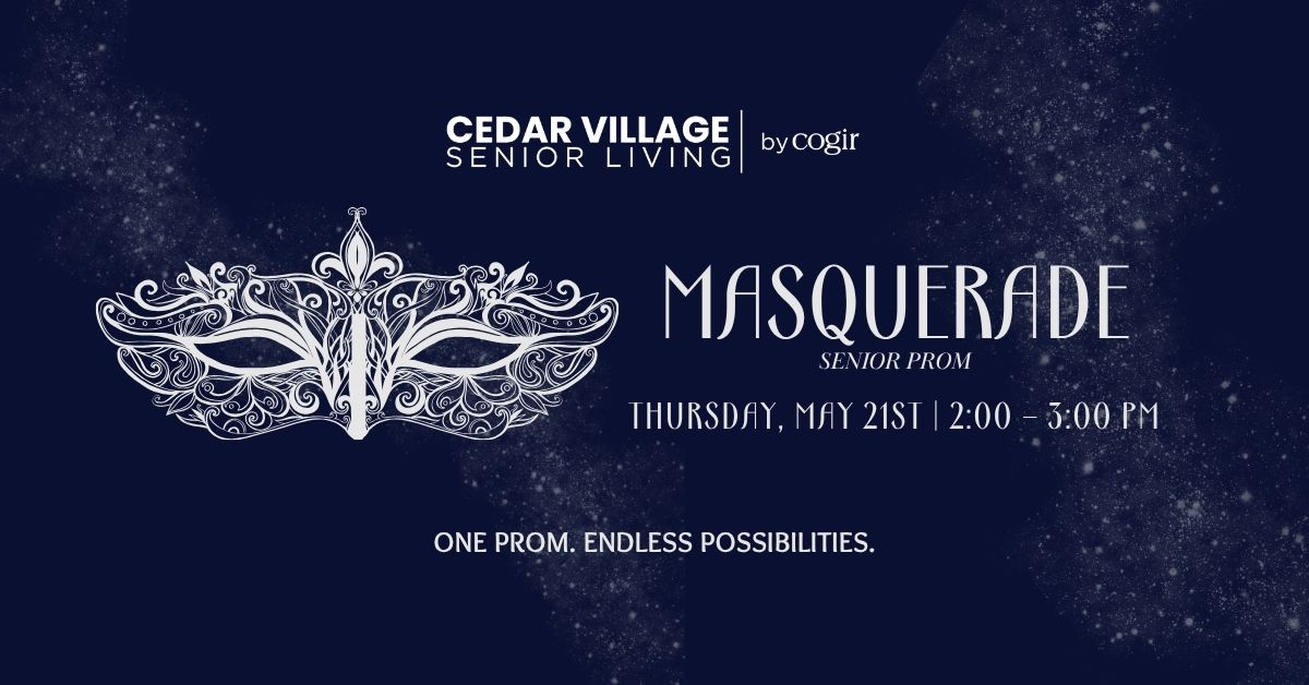 Elegant masquerade senior prom event announcement for Cedar Village Senior Living community.
