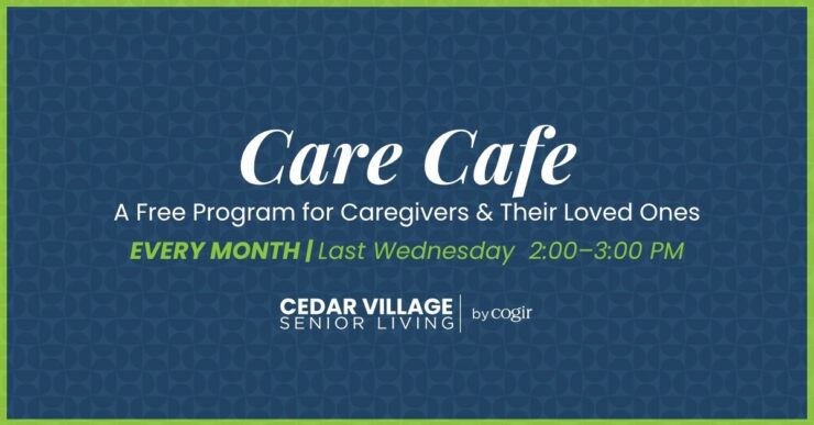 Care Cafe supports caregivers and their loved ones with a monthly friendly gathering.