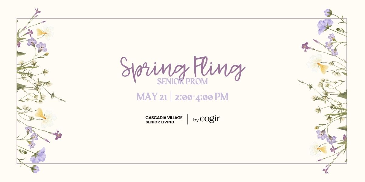 Invitation to a welcoming Spring Fling Senior Prom celebrating community at Cascadia Village.
