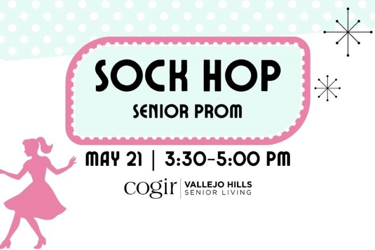 Invitation graphic for a lively Sock Hop Senior Prom event at Vallejo Hills Senior Living.