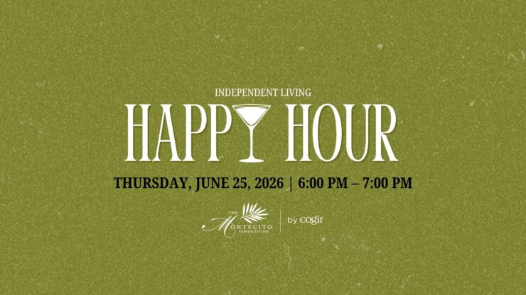 Invitation for independent living happy hour event at Montecito Senior Living on June 25, 2026.