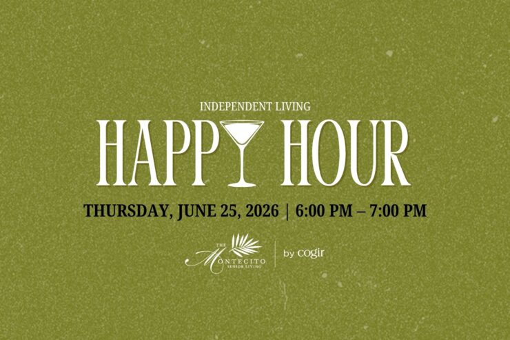 Invitation for independent living happy hour event at Montecito Senior Living on June 25, 2026.