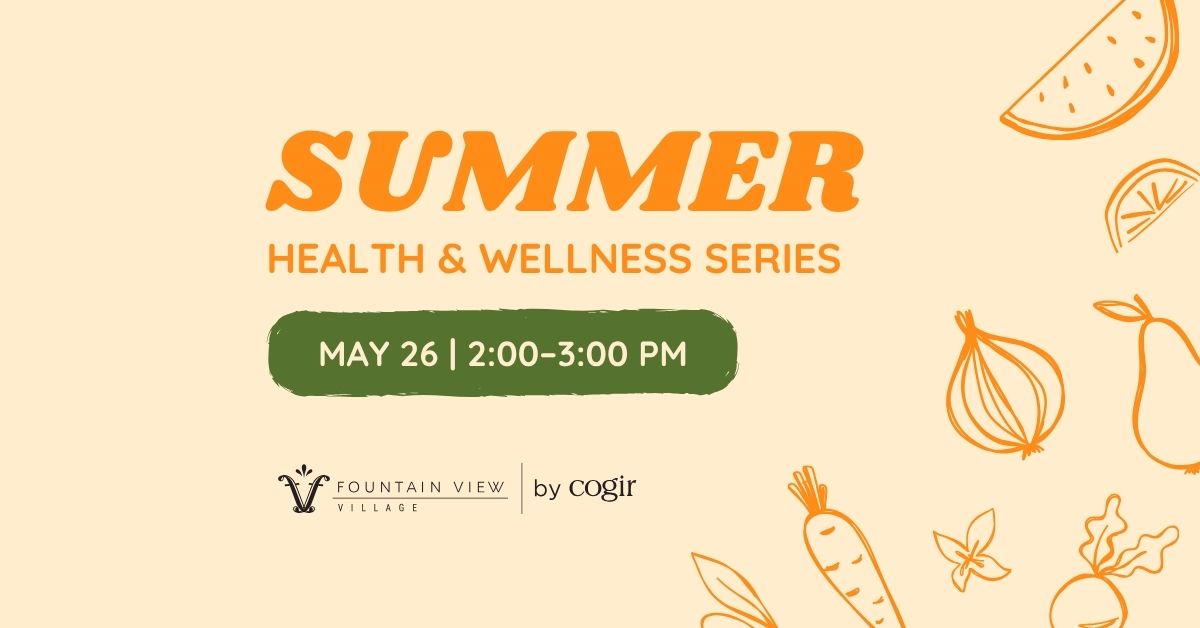 Upcoming summer health and wellness event at Fountain View Village, fostering community care.