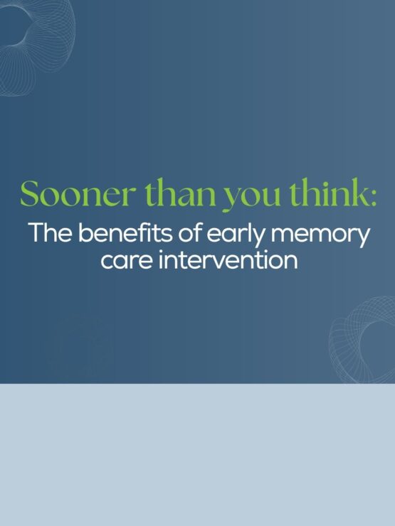 Blue background with text highlighting benefits of early memory care intervention.