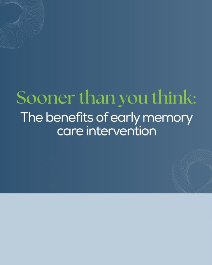 Blue background with text highlighting benefits of early memory care intervention.