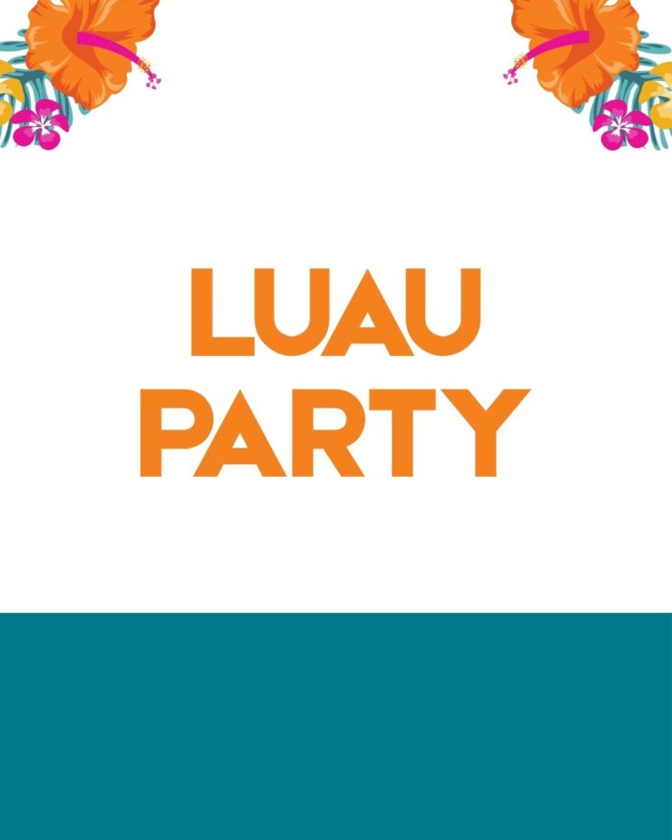 Bright and welcoming luau party invitation with tropical floral accents and bold text.